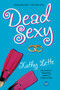 Dead Sexy (A Novel) by Kathy Lette, 9780743267335