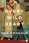 Every Wild Heart (A Novel) - 9780062644411 by Meg Donohue, 9780062644411
