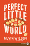 Perfect Little World (A Novel) - 9780062644442 by Kevin Wilson, 9780062644442