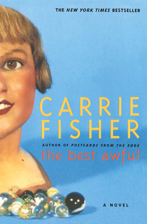 The Best Awful (A Novel) by Carrie Fisher, 9780743269308