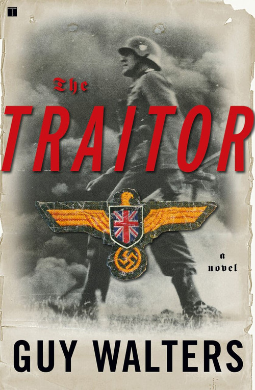 The Traitor (A Novel) by Guy Walters, 9780743270151