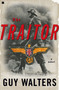 The Traitor (A Novel) by Guy Walters, 9780743270151