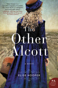 The Other Alcott (A Novel) by Elise Hooper, 9780062645333
