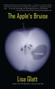 The Apple's Bruise (Stories) by Lisa Glatt, 9780743270526