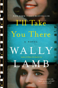I'll Take You There (A Novel) - 9780062656308 by Wally Lamb, 9780062656308