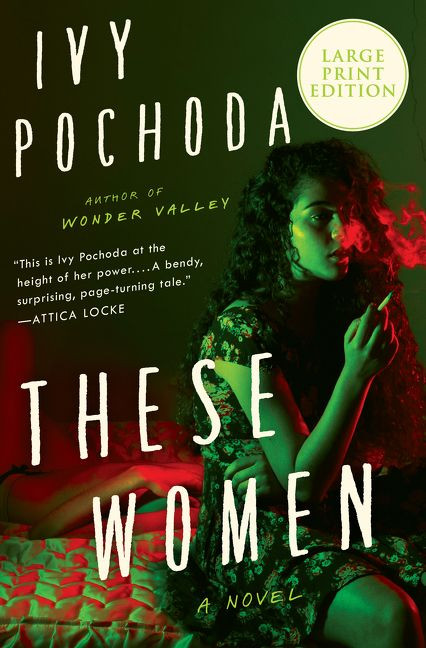 These Women (A Novel) - 9780062999115 by Ivy Pochoda, 9780062999115