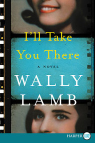 I'll Take You There (A Novel) - 9780062657473 by Wally Lamb, 9780062657473