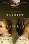 Harriet and Isabella (A Novel) by Patricia O'Brien, 9780743277778