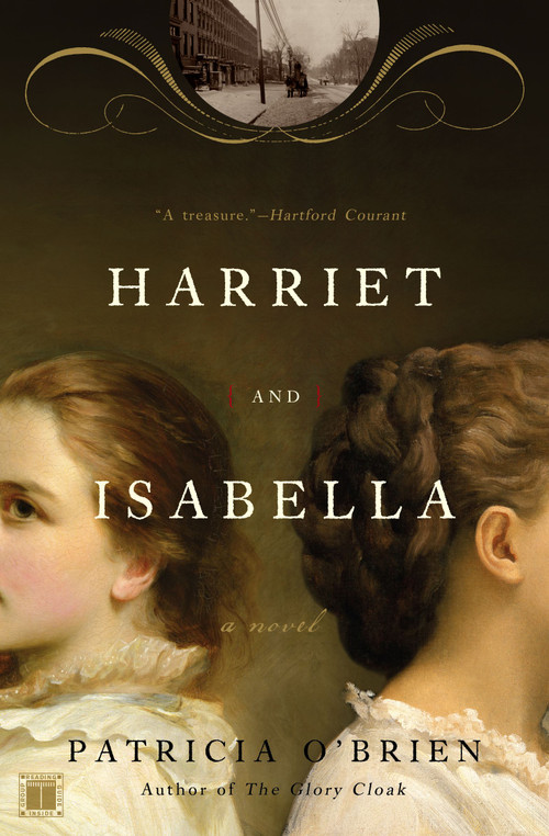 Harriet and Isabella (A Novel) by Patricia O'Brien, 9780743277778