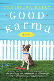 Good Karma (A Novel) by Christina Kelly, 9780062659705