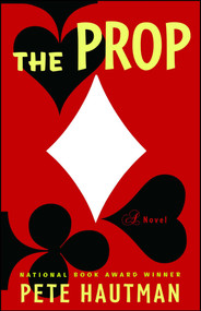 The Prop (A Novel) by Pete Hautman, 9780743284653