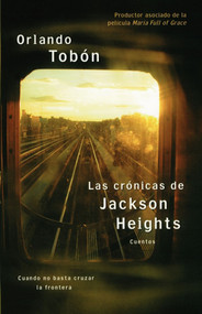 Las crónicas de Jackson Heights (Spanish Edition) by Orlando Tobon, 9780743286596