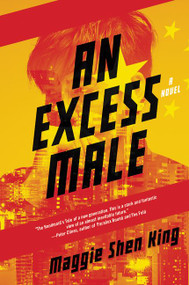 An Excess Male (A Novel) by Maggie Shen King, 9780062662552