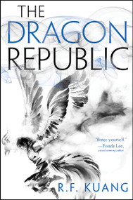 The Dragon Republic by R. F. Kuang, 9780062662637