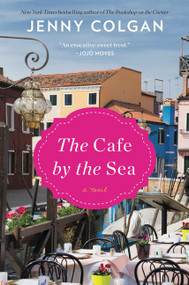 The Cafe by the Sea (A Novel) - 9780062662972 by Jenny Colgan, 9780062662972