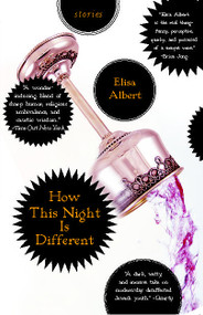 How This Night Is Different (Stories) by Elisa Albert, 9780743291286
