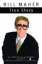 True Story (A Novel) by Bill Maher, 9780743291354