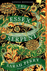 The Essex Serpent (A Novel) by Sarah Perry, 9780062666383