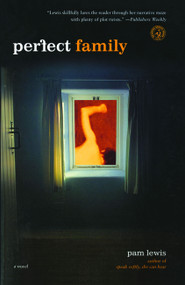 Perfect Family (A Novel) by Pam Lewis, 9780743291460