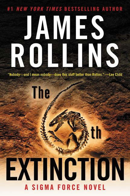 The 6th Extinction (A Sigma Force Novel) - 9780062666468 by James Rollins, 9780062666468