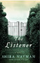 The Listener (A Novel) by Shira Nayman, 9780743292894