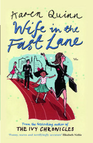 Wife in the Fast Lane (A Novel) by Karen Quinn, 9780743293969