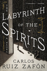 The Labyrinth of the Spirits (A Novel) - 9780062668707 by Carlos Ruiz Zafon, 9780062668707