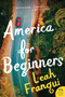 America for Beginners (A Novel) - 9780062668769 by Leah Franqui, 9780062668769