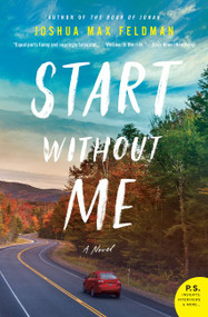 Start Without Me (A Novel) - 9780062668738 by Joshua Max Feldman, 9780062668738