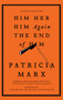 Him   Her   Him Again   The End of Him by Patricia Marx, 9780743296243