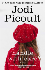 Handle with Care (A Novel) by Jodi Picoult, 9780743296427