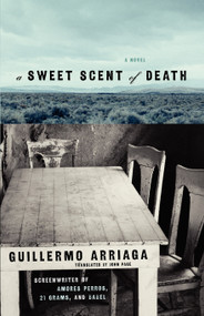 A Sweet Scent of Death by Guillermo Arriaga, Alan Page, 9780743296793