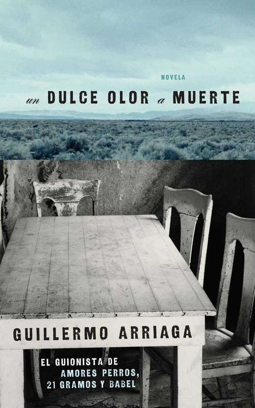 Un Dulce olor a muerte (Sweet Scent of Death) by Guillermo Arriaga, Alan Page, 9780743296809