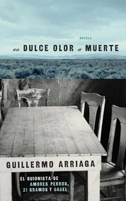 Un Dulce olor a muerte (Sweet Scent of Death) (Spanish Edition) by Guillermo Arriaga, Alan Page, 9780743296809