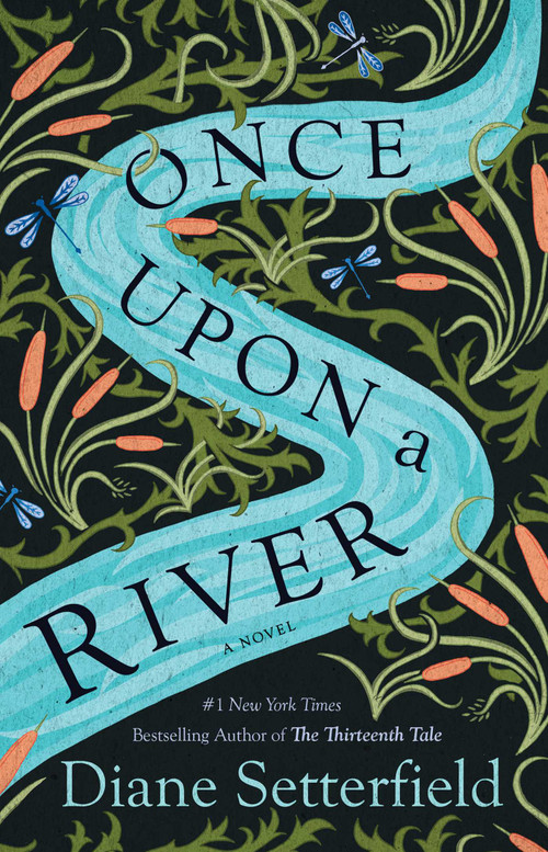 Once Upon a River (A Novel) by Diane Setterfield, 9780743298087