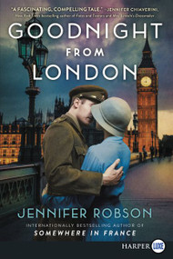 Goodnight from London (A Novel) - 9780062670625 by Jennifer Robson, 9780062670625