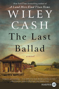 The Last Ballad (A Novel) - 9780062670731 by Wiley Cash, 9780062670731