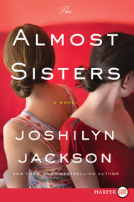 The Almost Sisters (A Novel) - 9780062670847 by Joshilyn Jackson