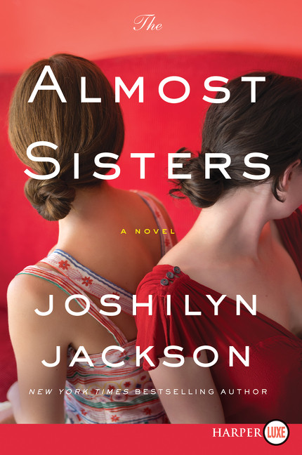The Almost Sisters (A Novel) - 9780062670847 by Joshilyn Jackson
