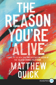 The Reason You're Alive (A Novel) - 9780062670922 by Matthew Quick, 9780062670922