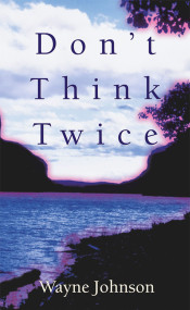 Don'T Think Twice by Wayne Johnson, 9780743406321