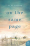On the Same Page (A Novel) by N. D. Galland, 9780062672858
