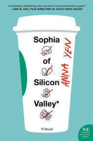 Sophia of Silicon Valley (A Novel) - 9780062673022 by Anna Yen, 9780062673022