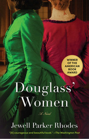 Douglass' Women (A Novel) by Jewell Parker Rhodes, 9780743410106