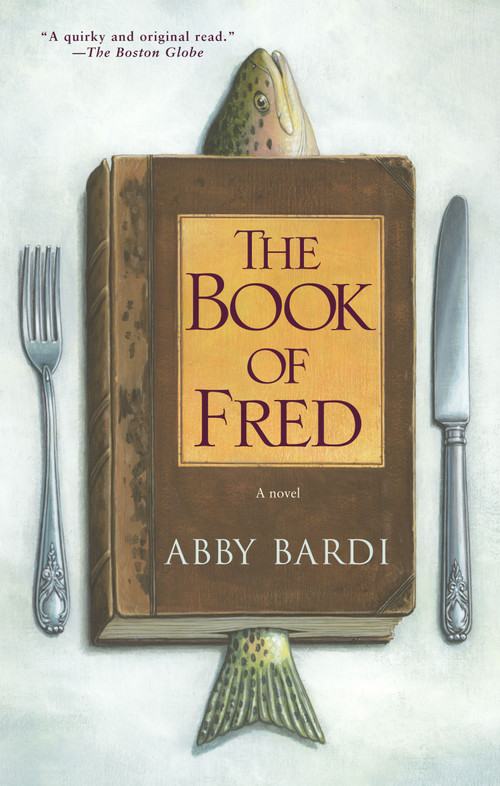 The Book of Fred (A Novel) by Abby Bardi, 9780743411943