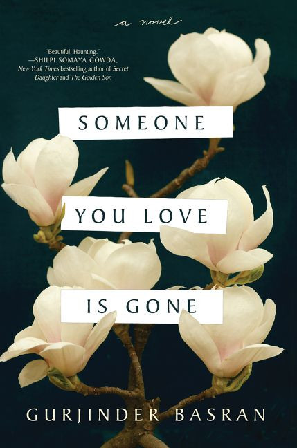 Someone You Love Is Gone (A Novel) by Gurjinder Basran, 9780062674609