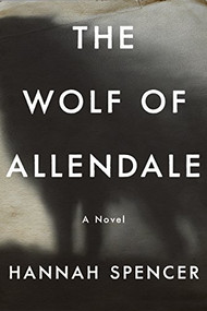 The Wolf of Allendale by Hannah Spencer, 9780062674616