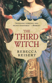 The Third Witch (A Novel) by Rebecca Reisert, 9780743417723