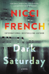 Dark Saturday (A Novel) by Nicci French, 9780062676665