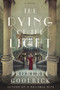 The Dying of the Light (A Novel) - 9780062678232 by Robert Goolrick, 9780062678232